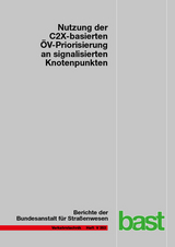 Nutzung der C2X-basierten ÖV-Priorisierung an signalisierten Knotenpunkten - Matthias Gay, Jan Grimm, Thomas Otto, Ina Partzsch, David Partzsch, Florian Gierisch, Stefan Löwe, Michael Schütze