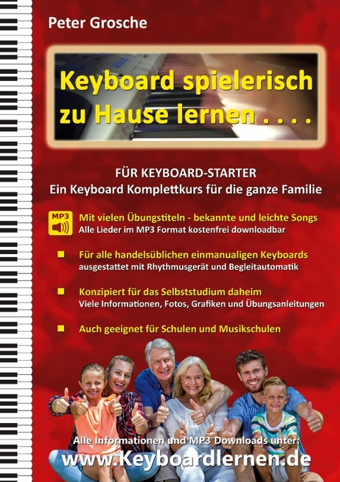 Keyboard spielerisch zu Hause lernen - für Keyboard Starter - Peter Grosche