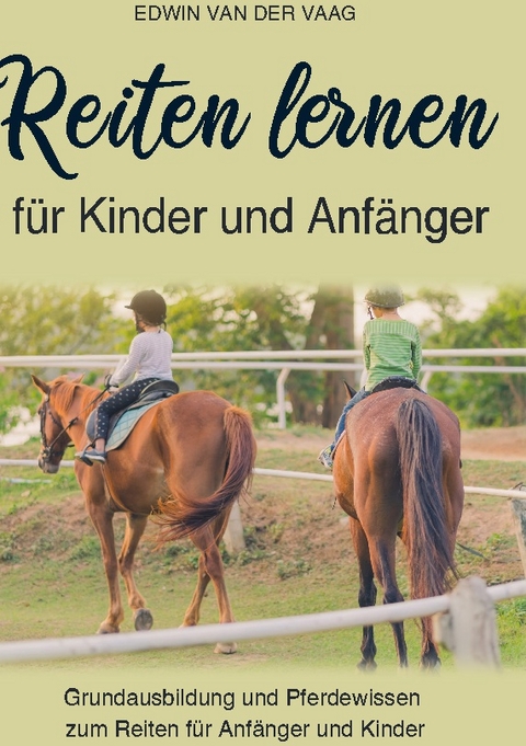 Reiten lernen für Kinder und Anfänger - Edwin van der Vaag