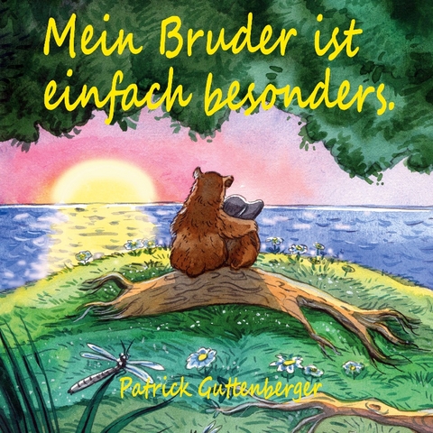 Mein Bruder ist einfach besonders. - Patrick Guttenberger