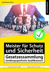 Meister für Schutz und Sicherheit Gesetzessammlung – Handlungsspezifische Qualifikationen - 