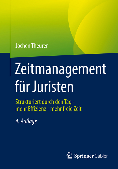 Zeitmanagement für Juristen - Jochen Theurer