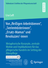 Von „fleißigen Arbeitsbienen“, „Seelentrösterinnen“, „Ersatz-Mamas“ und Revoluzzer/-innen - Lisa Luft