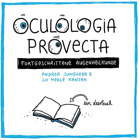 Oculologia provecta - Andrea Jungherr, Liv Merle Kantak