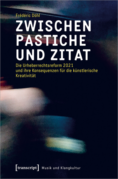 Zwischen Pastiche und Zitat - Frédéric Döhl