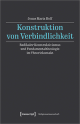 Konstruktion von Verbindlichkeit - Jonas Maria Hoff