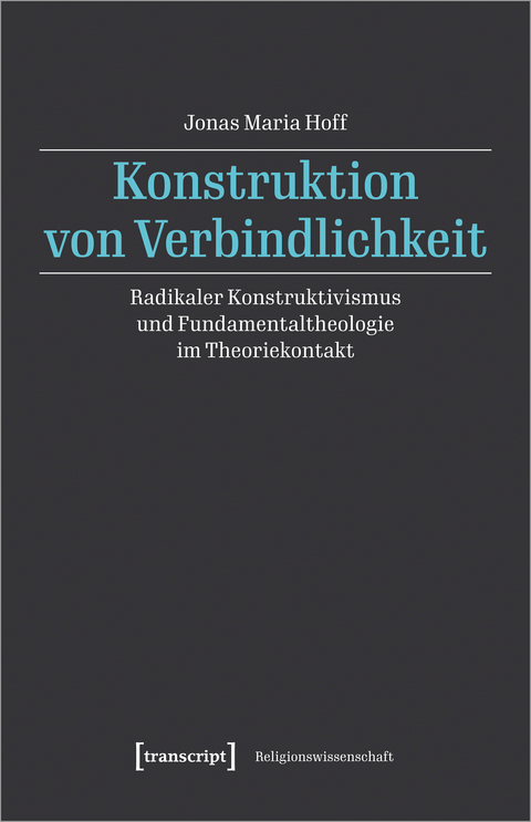 Konstruktion von Verbindlichkeit - Jonas Maria Hoff