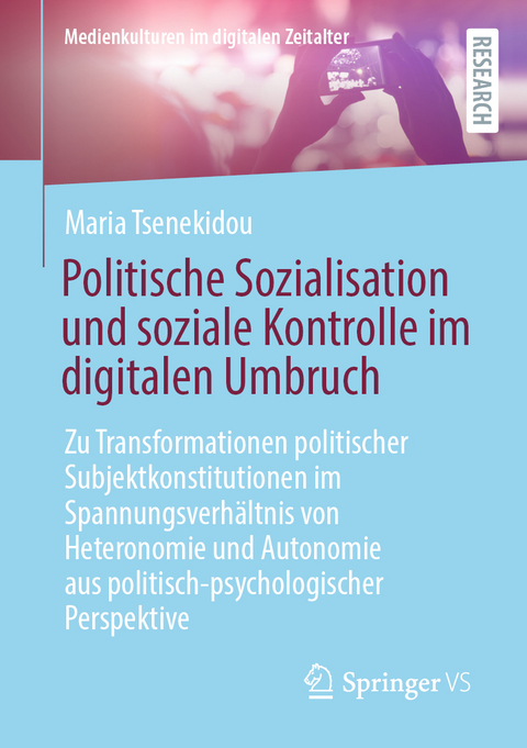 Politische Sozialisation und soziale Kontrolle im digitalen Umbruch - Maria Tsenekidou