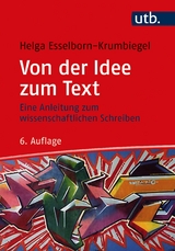 Von der Idee zum Text - Esselborn-Krumbiegel, Helga