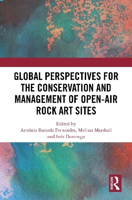 Global Perspectives for the Conservation and Management of Open-Air Rock Art Sites - 