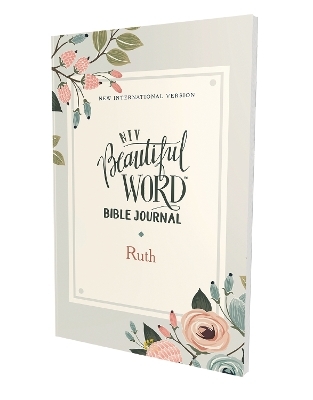 NIV, Beautiful Word Bible Journal, Ruth, Paperback,… von Zondervan ...