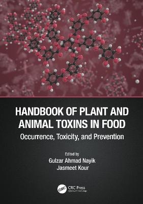 Handbook of Plant and Animal Toxins in Food