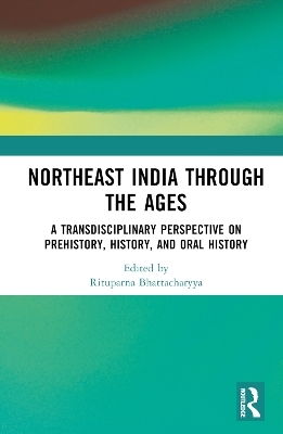 Northeast India Through the Ages - 