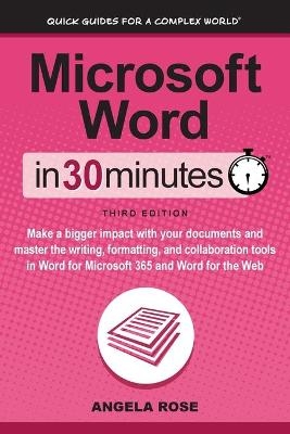 Microsoft Word In 30 Minutes - Angela Rose