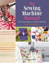 The Sewing Machine Manual - Gardiner, Wendy