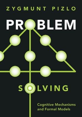 Problem Solving - Zygmunt Pizlo