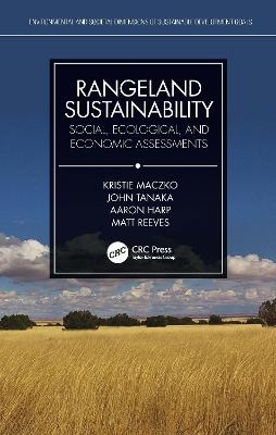 Rangeland Sustainability - Kristie Maczko, Aaron Harp, John Tanaka, Matt Reeves