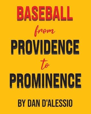 Baseball from Providence to Prominence - Dan D'Alessio