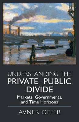 Understanding the Private–Public Divide - Avner Offer