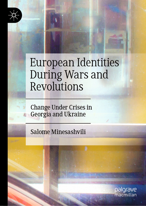 European Identities During Wars and Revolutions - Salome Minesashvili