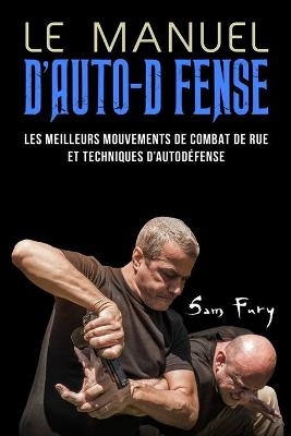 Le Manuel D'Auto-Défense - Sam Fury