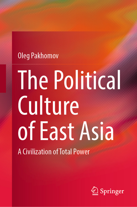 The Political Culture of East Asia - Oleg Pakhomov