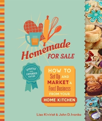 Homemade for Sale, Second Edition - Lisa Kivirist, John Ivanko