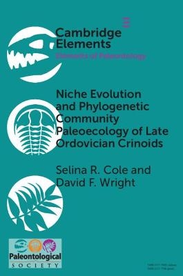 Niche Evolution and Phylogenetic Community Paleoecology of Late Ordovician Crinoids - Selina R. Cole, David F. Wright