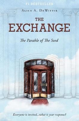 The Exchange - Alice A Dewittie