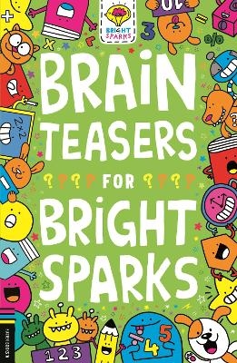 Brain Teasers for Bright Sparks - Gareth Moore