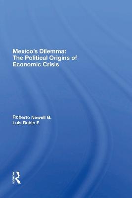 Mexico's Dilemma - Roberto Newell G., Luis Rubio F.