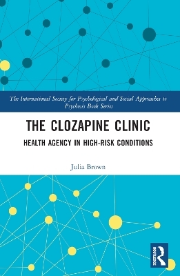 The Clozapine Clinic - Julia Brown