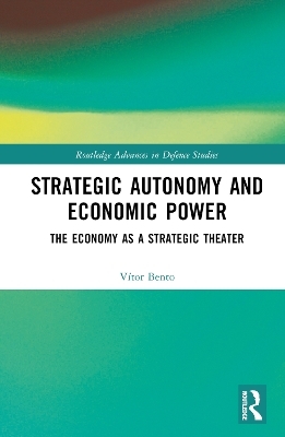 Strategic Autonomy and Economic Power - Vitor Bento