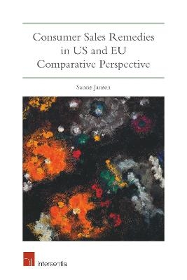 Consumer Sales Remedies in US and EU Comparative Perspective - Sanne Jansen