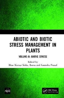 Abiotic and Biotic Stress Management in Plants - 