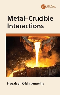 Metal–Crucible Interactions - Nagaiyar Krishnamurthy