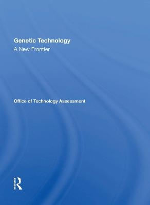 Genetic Technology: A New Frontier - Assessment Office of Technology