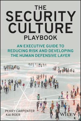 The Security Culture Playbook - Perry Carpenter, Kai Roer