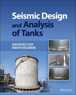 Seismic Design and Analysis of Tanks - Gian Michele Calvi, Roberto Nascimbene