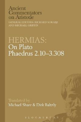 Hermias: On Plato Phaedrus 245E–257C - Michael Share, Dirk Baltzly