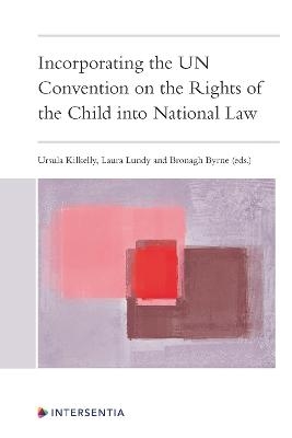 Incorporating the UN Convention on the Rights of the Child into National Law - 