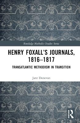 Henry Foxall’s Journals, 1816-1817 - Jane Donovan