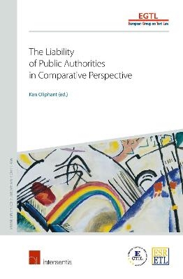 The Liability of Public Authorities in Comparative Perspective - European Group on Tort Law