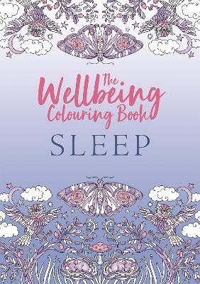 The Wellbeing Colouring Book: Sleep -  Michael O'Mara Books