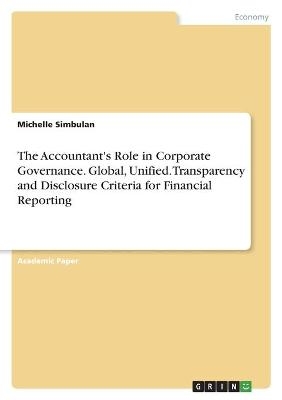 The Accountant's Role in Corporate Governance. Global, Unified. Transparency and Disclosure Criteria for Financial Reporting - Michelle Simbulan