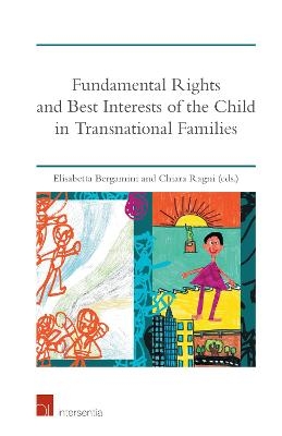 Fundamental Rights and Best Interests of the Child in Transnational Families - 