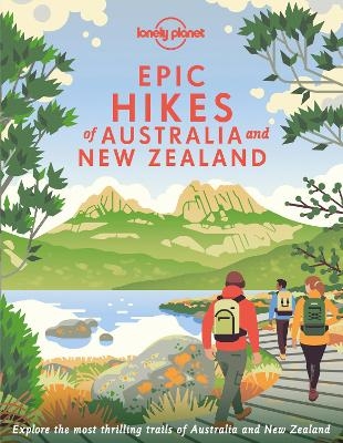 Lonely Planet Epic Hikes of Australia & New Zealand -  Lonely Planet