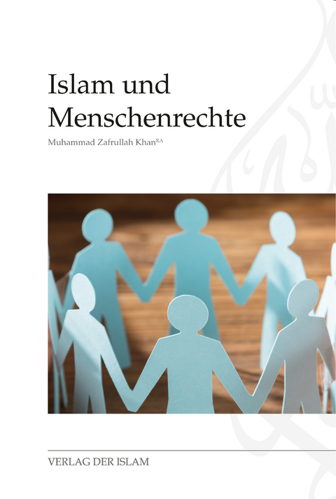 Islam und Menschenrechte - Muhammad Zafrullah Khan