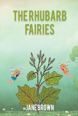 The Rhubarb Fairies - Jane Brown