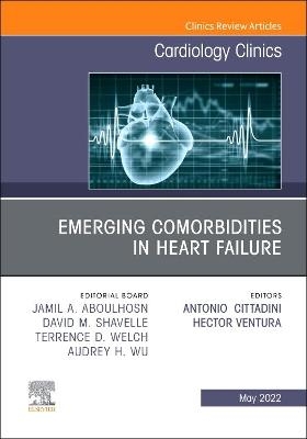 Emerging Comorbidities in Heart Failure, An Issue of Cardiology Clinics - 